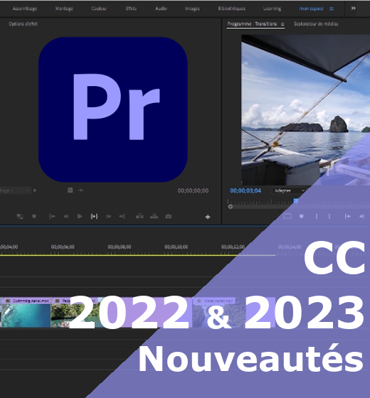 Les nouveautés de Adobe Premiere Pro CC2022 & CC2023 by DiDaXo.Tv et Malko Pouchin