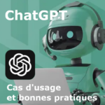 ChatGPT – Cas d'usage et bonnes pratiques, avec ou sans tutorat