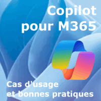 Copilot pour Microsoft 365 – Cas d'usage et bonnes pratiques, cours en ligne avec ou sans tutorat