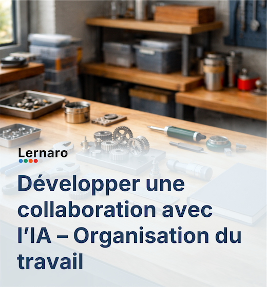 Développer une collaboration avec l’IA – Organisation du travail