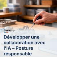 Développer une collaboration avec l’IA – Posture responsable
