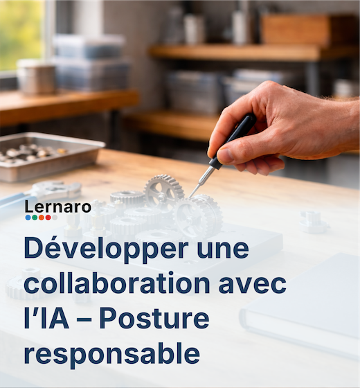 Développer une collaboration avec l’IA – Posture responsable