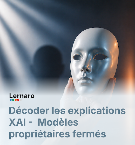 Décoder les explications XAI – Modèles propriétaires fermés