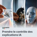 Prendre le contrôle des explications IA - Parcours complet