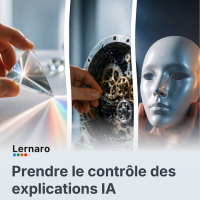 Prendre le contrôle des explications IA - Parcours complet