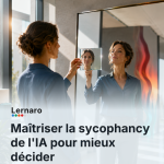 Maîtriser la sycophancy de l'IA pour mieux décider